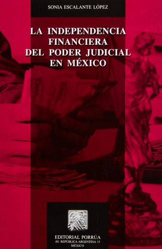 La Independencia Financiera Del Poder Judicial En México