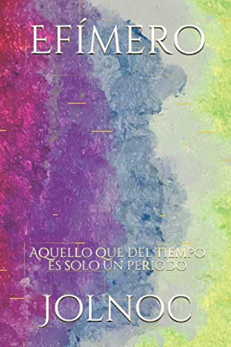 Efimero: Aquello Que Del Tiempo Es Solo Un Periodo  -calenda