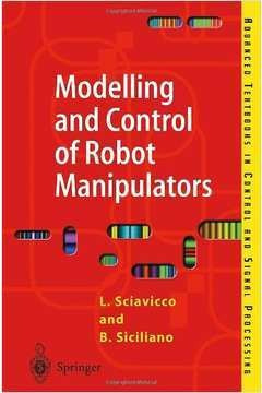 Modeling And Control Of Robot Manipulators De Bruno Sicil...