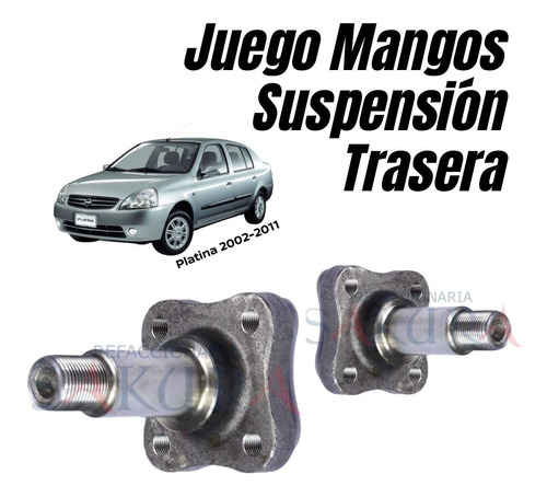 Manguetas Suspension Tras Izq Y Der Platina 2007