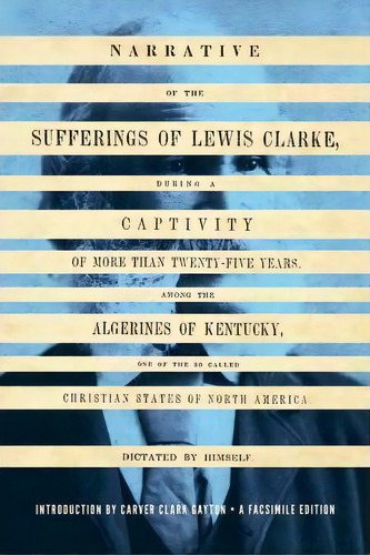Narrative Of The Sufferings Of Lewis Clarke, De Lewis Clarke. Editorial University Washington Press, Tapa Blanda En Inglés