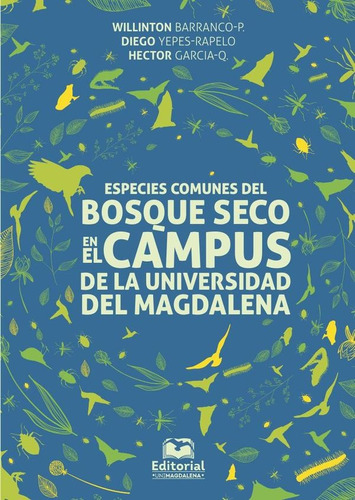 Especies Comunes Del Bosque Seco En El Campus De La Universi