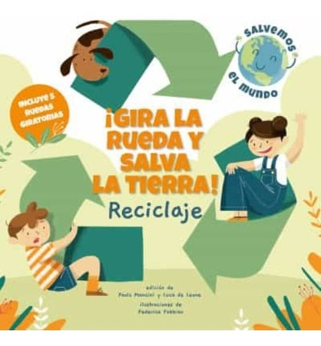 ¡gira La Rueda Y Salva La Tierra! Reciclaje