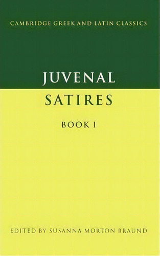 Cambridge Greek And Latin Classics: Juvenal: Satires Book I, De Juvenal. Editorial Cambridge University Press, Tapa Blanda En Inglés