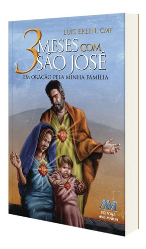 Livro 3 Meses Com São José - Em Oração Pela Minha Famíl