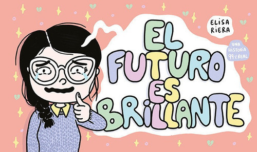 El futuro es brillante, de Riera, Elisa. Editorial ASTIBERRI EDICIONES, tapa dura en español