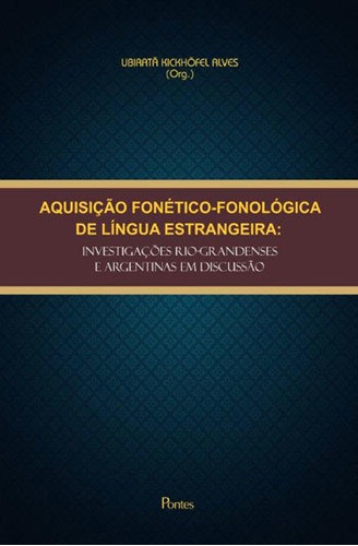 Aquisiçao Fonetico-fonologica De Lingua Estrangeira