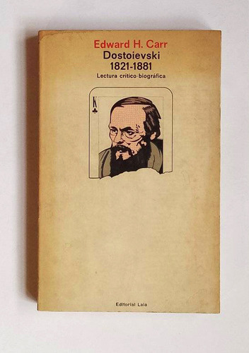Dostoievski 1821-81, Lectura Crítico-biográfica, Edward Carr