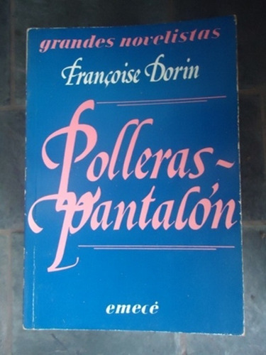 Polleras - Pantalon -  Francoise Dorin - Emece - 1985