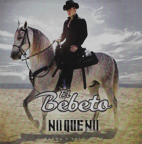 Cd: Bebeto No Que No (banda Y Tololoche) Usa Import Cd