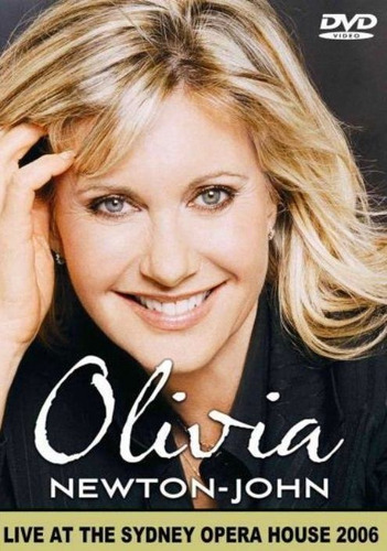 Olivia Newton John: Live Sydney Opera House 2006 (dvd + Cd)