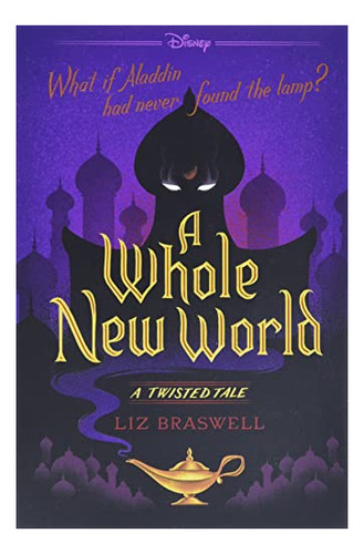 Book : A Whole New World A Twisted Tale - Braswell, Liz
