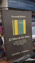 Comprar Raymond Bellour - El Libro De Los Otros - Anagrama&-.