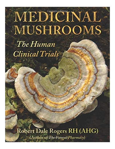 Libro: Medicinal Mushrooms: The Human Clinical Trials