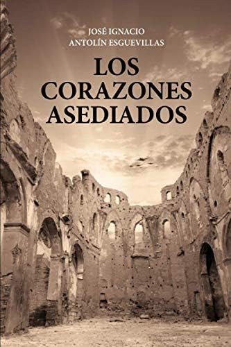 Libro: Los Corazones Asediados (spanish Edition)