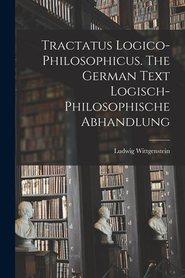 Libro Tractatus Logico-philosophicus. The German Text Log...