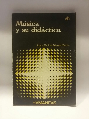 Música Y Su Didáctica, Manual De A. De Las Nieves Martín, Ex