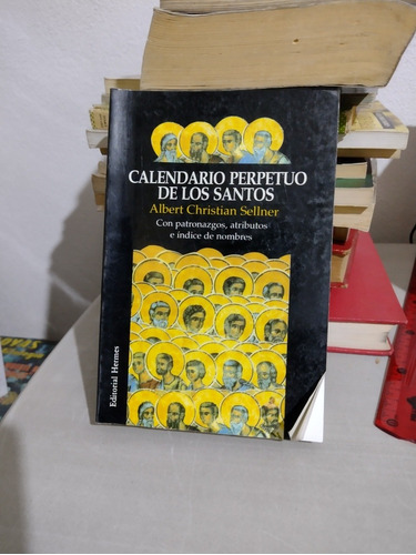 Calendario Perpetuo De Los Santos Albert Christian Sellner