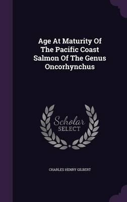 Libro Age At Maturity Of The Pacific Coast Salmon Of The ...