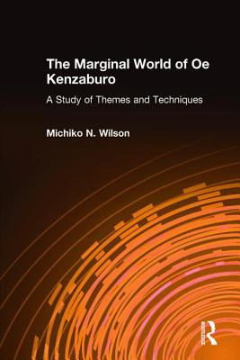 Libro The Marginal World Of Oe Kenzaburo: A Study Of Them...