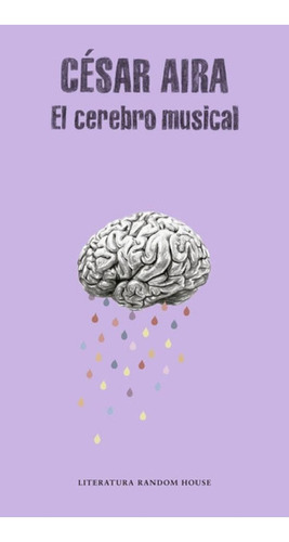 Libro - Cerebro Musical, El - Cesar Aira