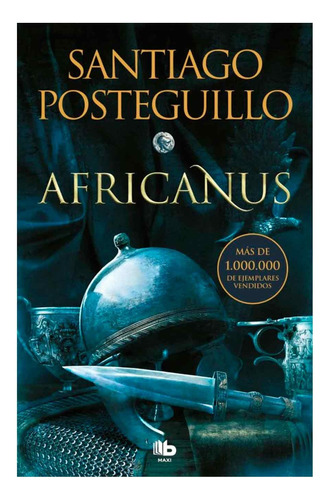 Africanus. El Hijo Del Cónsul (trilogía Africanus 1)