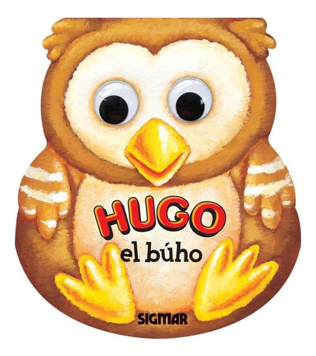 Hugo el Buho, de Tentempie. Editorial SIGMAR, tapa dura en español