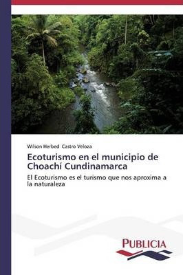 Libro Ecoturismo En El Municipio De Choachi Cundinamarca ...