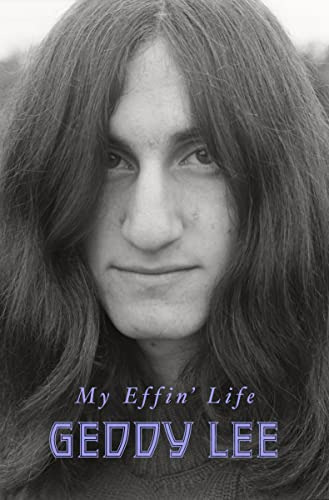 Book : My Effin Life - Lee, Geddy