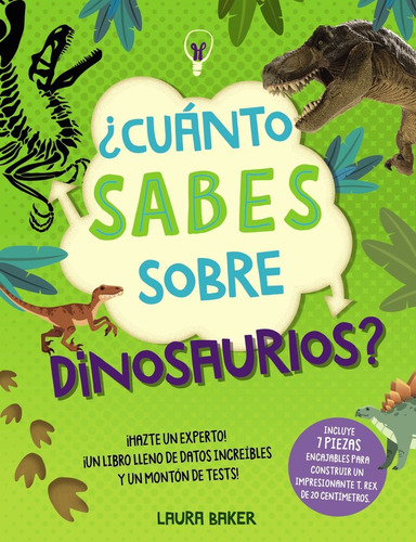 Libro Cuanto Sabes Sobre Dinosaurios - Baker, Laura