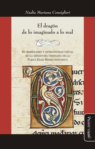 El Dragón De Lo Imaginado A La Real, de Nadia siglieri. Editorial MIÑO Y DAVILA en español, 2020
