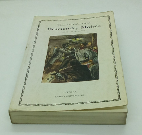 Desciende, Moisés.  Faulkner, William.