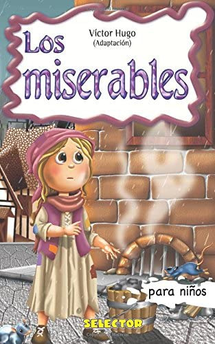 Libro: Los Miserables: Clasicos Para Ninos (clasicos Para Ni