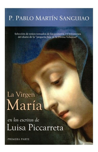 La Virgen María En Los Escritos De Luisa Piccarreta