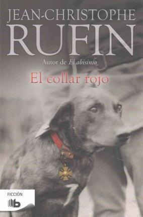 El Collar Rojo  - Jean-christophe Rufin