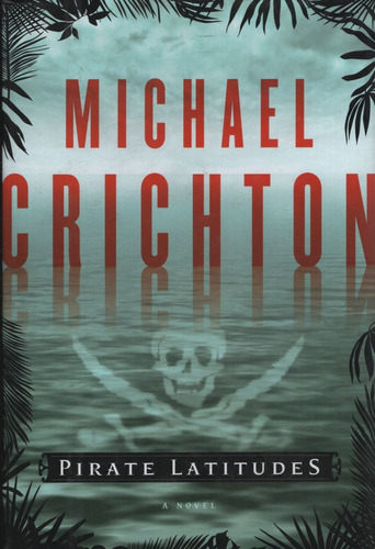 Pirate Latitudes, De Crichton, Michael. Editorial Harper Collins Usa, Tapa Dura En Inglés Internacional, 2009