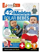 Comprar Revista Costura 42 Moldes A Tamaño Real Polar Bebés