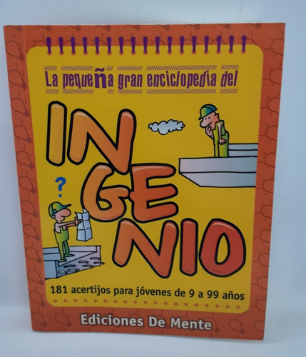 La Pequeña Gran Enciclopedia Del Ingenio - E. De Mente