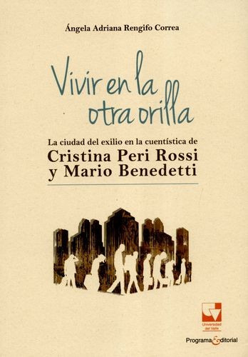 Libro Vivir En La Otra Orilla. La Ciudad Del Exilio En La C