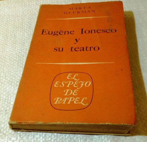 Eugene Ionesco Y Su Teatro. Marta Glukman