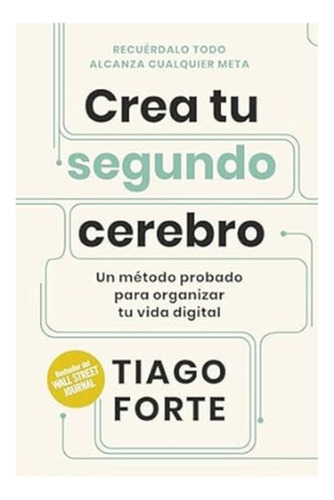 Crea Tu Segundo Cerebro:  Aplica, De Forte, Tiago. Editorial Reverte, Tapa Blanda En Español