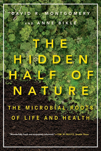 Libro La Mitad Oculta De La Naturaleza: El Microbiano, En In