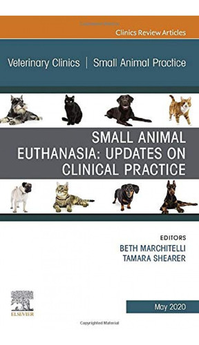 Libro Small Animal Euthanasia,an Issue Of Veterinary Clinics