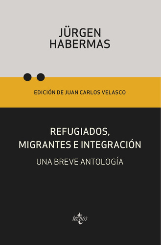 Refugiados, migrantes e integración, de Habermas, Jürgen. Editorial Tecnos, tapa blanda en español, 2022