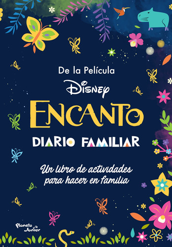 Encanto. Diario familiar, de Disney. Serie Disney Editorial Planeta Infantil México, tapa blanda en español, 2022
