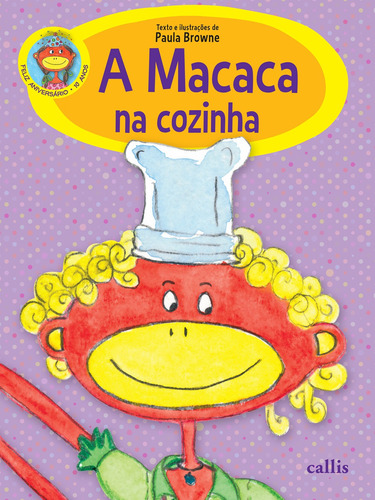 A Macaca na Cozinha, de Browne, Paula. Série Macaca Callis Editora Ltda., capa mole em português, 2014