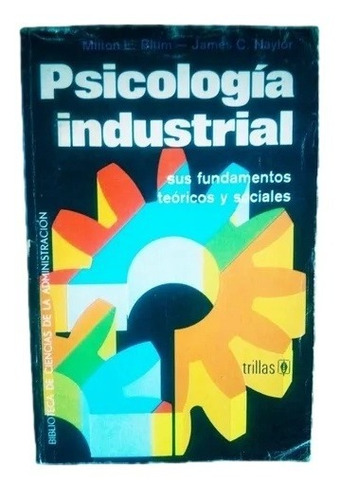 Psicología Industrial Blum Naylor F15