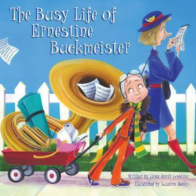 The Busy Life Of Ernestine Buckmeister - Linda Ravin Lodd...