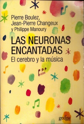 Las Neuronas Encantadas - Pierre Boulez