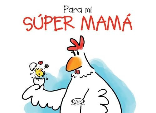 Para Mi Super Mama - Alexander Holzach